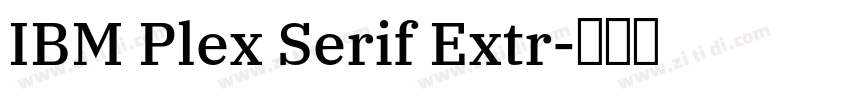 IBM Plex Serif Extr字体转换
